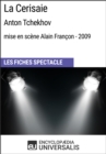 Image for La Cerisaie (Anton Tchekhov mise en scene Alain Francon 2009): Les Fiches Spectacle d&#39;Universalis