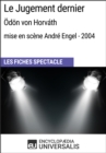 Image for Le Jugement dernier (Odon von Horvath mise en scene Andre Engel 2004): Les Fiches Spectacle d&#39;Universalis