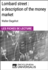Image for Lombard street : a description of the money market de Walter Bagehot: Les Fiches de Lecture d&#39;Universalis