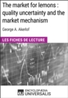 Image for market for lemons : quality uncertainty and the market mechanism de George A. Akerlof: Les Fiches de Lecture d&#39;Universalis
