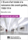Image for L&#39;A uvre d&#39;art totale a la naissance des avant-gardes, 1908-1914 de Marcella Lista: Les Fiches de Lecture d&#39;Universalis