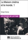 Image for La Maison Cinema Et Le Monde. 1 De Serge Daney