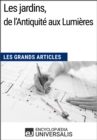 Image for Les jardins, de l&#39;Antiquite aux Lumieres: Les Grands Articles d&#39;Universalis