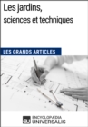 Image for Les jardins, sciences et techniques: Les Grands Articles d&#39;Universalis