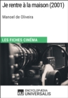 Image for Je rentre a la maison de Manoel de Oliveira: Les Fiches Cinema d&#39;Universalis