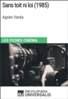 Image for Sans toit ni loi d&#39;Agnes Varda: Les Fiches Cinema d&#39;Universalis