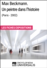 Image for Max Beckmann. Un peintre dans l&#39;histoire (Paris - 2002): Les Fiches Exposition d&#39;Universalis