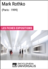 Image for Mark Rothko (Paris - 1999): Les Fiches Exposition d&#39;Universalis