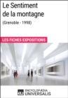 Image for Le Sentiment de la montagne (Grenoble - 1998): Les Fiches Exposition d&#39;Universalis