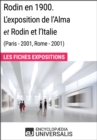 Image for Rodin en 1900. L&#39;exposition de l&#39;Alma et Rodin et l&#39;Italie (Paris - 2001, Rome - 2001): Les Fiches Exposition d&#39;Universalis