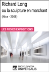 Image for Richard Long ou la sculpture en marchant (Nice - 2008): Les Fiches Exposition d&#39;Universalis