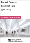 Image for Robert Combas. Greatest Hits (Lyon - 2012): Les Fiches Exposition d&#39;Universalis