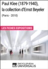Image for Paul Klee (1879-1940), la collection d&#39;Ernst Beyeler (Paris - 2010): Les Fiches Exposition d&#39;Universalis