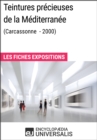 Image for Teintures precieuses de la Mediterranee (Carcassonne - 2000): Les Fiches Exposition d&#39;Universalis