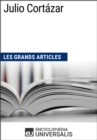 Image for Julio Cortazar: Les Grands Articles d&#39;Universalis