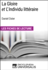 Image for La Gloire et L&#39;Individu litteraire de Daniel Oster: Les Fiches de Lecture d&#39;Universalis