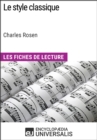 Image for Le style classique de Charles Rosen (Les Fiches de Lecture d&#39;Universalis): (Les Fiches de Lecture d&#39;Universalis)