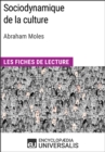 Image for Sociodynamique de la culture d&#39;Abraham Moles: Les Fiches de Lecture d&#39;Universalis