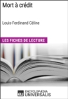 Image for Mort a credit de Louis-Ferdinand Celine (Les Fiches de Lecture d&#39;Universalis): (Les Fiches de Lecture d&#39;Universalis)