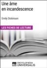 Image for Une ame en incandescence d&#39;Emily Dickinson: Les Fiches de Lecture d&#39;Universalis