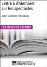 Image for Lettre a d&#39;Alembert sur les spectacles de Jean-Jacques Rousseau: Les Fiches de lecture d&#39;Universalis