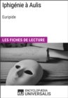 Image for Iphigenie a Aulis d&#39;Euripide: Les Fiches de lecture d&#39;Universalis