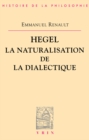 Image for Hegel. La naturalisation de la dialectique