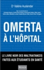 Image for Omerta a l&#39;hopital: Le livre noir des maltraitances faites aux etudiants en sante