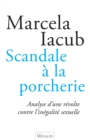 Image for Scandale a la porcherie: Analyse d&#39;une revolte contre l&#39;inegalite sexuelle