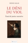 Image for Le deni du viol: Essai de justice narrative
