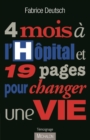 Image for 4 mois a l&#39;hopital et 19 pages pour changer une vie