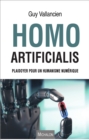 Image for Homo Artificialis: Plaidoyer Pour Un Humanisme Numerique