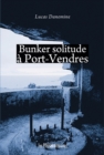 Image for Bunker Solitude a Port-Vendres