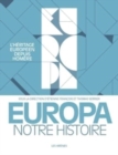 Image for Europa, notre histoire. L&#39;heritage europeen depuis Homere