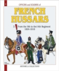 Image for Officers and soldiers of the French HussarsVol. 3: 1804-1818