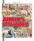 Image for Airfix&#39;S Little Soldiers