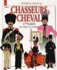 Image for Chasseurs a Cheval Volume 3 : 1779-1815