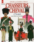 Image for Chasseurs A Cheval 1779-1815, Volume 3