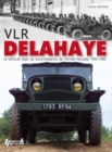 Image for Vlr Delahaye : Le Vehicule Leger De Reconnaissance De l&quot;Armee Francaise 1946-1980