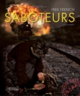 Image for Saboteurs  : French resistance against Hitler&#39;s army