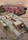 Image for Scale Modelling WW1 Tanks