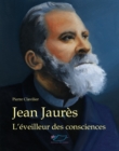 Image for Jean Jaures: L&#39;eveilleur des consciences