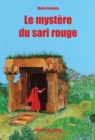 Image for Le mystere du sari rouge: Roman jeunesse