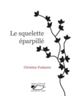 Image for Le Squelette eparpille: Polar intriguant et fantaisiste