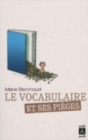 Image for Le vocabulaire et ses pieges