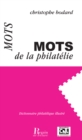 Image for Mots de la philatelie - Dictionnaire philatelique illustre
