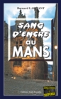 Image for Sang d&#39;encre au Mans: Un polar noir