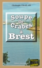 Image for Soupe de crabes a Brest: Une enquete d&#39;Arsene Barbaluc