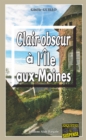 Image for Clair-obscur a l&#39;Ile-aux-Moines: Le passe nous rattrape toujours