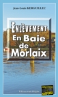 Image for Enlevement en Baie de Morlaix: Double affaire en Bretagne